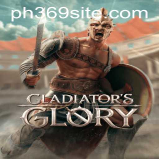 GladiatorsGlory: A Legendary Journey Awaits with PH369